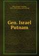 Gen. Israel Putnam, Hill, George Canning, 1825-1898. [from old catalog] 
