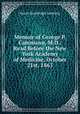 Memoir of George P. Cammann, M.D.: Read Before the New York Academy of Medicine, October 21st, 1863, James Rosebrugh Leaming 