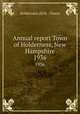 Annual report Town of Holderness, New Hampshire. 1936, Holderness (N.H. : Town) 