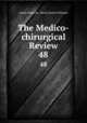 The Medico-chirurgical Review. 48, James Johnson, Henry James Johnson 