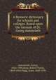 A Homeric dictionary for schools and colleges. Based upon the German of Dr. Georg Autenrieth, Autenrieth, Georg, 1833-1900,Keep, Robert Porter, 1844-1904,Flagg, Isaac, 1843-1931 