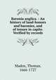 Baronia anglica. : An history of land-honors and baronies, and of tenure in capite. Verified by records., Madox, Thomas, 1666-1727 