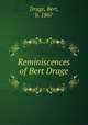Reminiscences of Bert Drage, Drage, Bert, b. 1867 