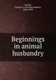 Beginnings in animal husbandry, Plumb, Charles S. (Charles Sumner), 1860-1939 