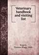 Veterinary handbook and visiting list, Rogers, Thomas Blagg, 1848- 