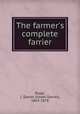 The farmer`s complete farrier, Rupp, I. Daniel (Israel Daniel), 1803-1878 