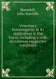 Veterinary homoeopathy in its application to the horse; including a code of common suggestive symptoms, Hurndall, John Sutcliffe 