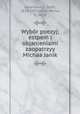 Wybr poezyj; estpem i objanieniami zaopatrzyy Michaa Janik, Lenartowicz, Teofil, 1822-1893,Janik, Micha, b. 1874 