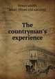 The countryman`s experience, Bowersmith, Isaac. [from old catalog] 
