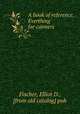 A book of reference. Everthing for canners, Fischer, Elliot D., [from old catalog] pub 