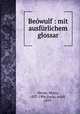 Bewulf : mit ausfrlichem glossar, Heyne, Moriz, 1837-1906,Socin, Adolf, 1859- 