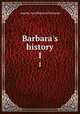 Barbara`s history. 1, Edwards Amelia Ann 