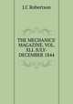 THE MECHANICS` MAGAZINE. VOL. XLI. JULY-DECEMBER 1844., J.C Robertson 