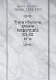 Tyara i Korona; powie historyczna. 01-02, Jeske-Choiski, Teodor, 1854-1920 