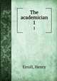 The academician. 1, Erroll, Henry 