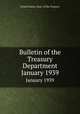Bulletin of the Treasury Department. January 1939, United States. Dept. of the Treasury 