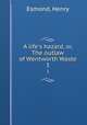 A life`s hazard, or, The outlaw of Wentworth Waste. 3, Esmond, Henry 