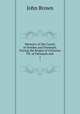 Memoirs of the Courts of Sweden and Denmark: During the Reigns of Christian VII. of Denmark and .. 1, Brown, John 