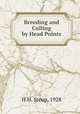 Breeding and Culling by Head Points, H.H. Steup, 1928 