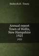 Annual report Town of Hollis, New Hampshire. 1925, Hollis (N.H. : Town) 