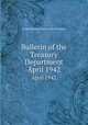 Bulletin of the Treasury Department. April 1942, United States. Dept. of the Treasury 