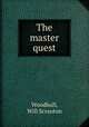 The master quest, Woodhull, Will Scranton 