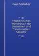 Medizinisches Wrterbuch der deutschen und franzsischen Sprache, Paul Schober 