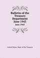 Bulletin of the Treasury Department. June 1943, United States. Dept. of the Treasury 