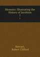 Memoirs: Illustrating the History of Jacobism. 1, Barruel, Robert Clifford 