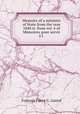 Memoirs of a minister of State from the year 1840 tr. from vol. 6 of Mmoires pour servir l ., 