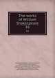 The works of William Shakespeare. 16, Shakespeare, William, 1564-1616,Burdick, Jennie Ellis,Halliwell-Phillipps, J. O. (James Orchard), 1820-1889,Gollancz, Israel, Sir, 1864-1930,Hudson, Henry Norman, 1814-1886,Herford, Abbott Throop, 1869-,Sanford, Emma D,Vincent, Jean M 