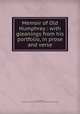 Memoir of Old Humphrey : with gleanings from his portfolio, in prose and verse, Old Humphrey, 1787-1854. Selections. 1854,Religious Tract Society (Great Britain) 