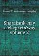 Sharakank` hay s. ekeghets`woy volume 2, Eruand T. Andreasean, compiler 