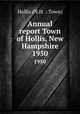 Annual report Town of Hollis, New Hampshire. 1950, Hollis (N.H. : Town) 