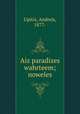 Aiz paradizes wahrteem; noweles, Upitis, Andrejs, 1877- 