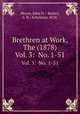 Brethren at Work, The (1878). Vol. 3: No. 1-51, Moore, John H.; Bashor, S. H.; Eshelman, M.M. 