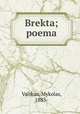 Brekta; poema, Vaitkus, Mykolas, 1883- 