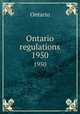 Ontario regulations. 1950, Ontario 