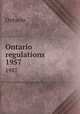 Ontario regulations. 1957, Ontario 