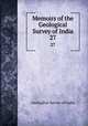 Memoirs of the Geological Survey of India. 27, Geological Survey of India 