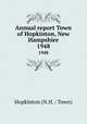 Annual report Town of Hopkinton, New Hampshire. 1948, Hopkinton (N.H. : Town) 