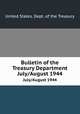 Bulletin of the Treasury Department. July/August 1944, United States. Dept. of the Treasury 