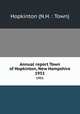 Annual report Town of Hopkinton, New Hampshire. 1951, Hopkinton (N.H. : Town) 