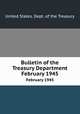 Bulletin of the Treasury Department. February 1945, United States. Dept. of the Treasury 