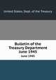 Bulletin of the Treasury Department. June 1945, United States. Dept. of the Treasury 