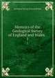 Memoirs of the Geological Survey of England and Wales. .. 1, Geological Survey of Great Britain 