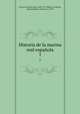 Historia de la marina real espaola. 1, 