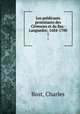 Les prdicants protestants des Cvennes et du Bas-Languedoc, 1684-1700. 1, Bost, Charles 