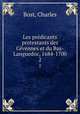 Les prdicants protestants des Cvennes et du Bas-Languedoc, 1684-1700. 2, Bost, Charles 