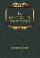 La responsabilit des criminels, Joseph Grasset 